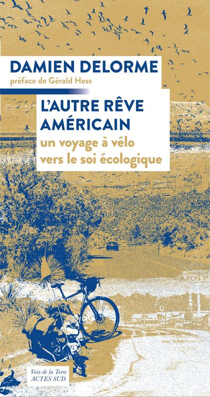 L'autre rêve américain Un voyage à vélo vers le soi écologique