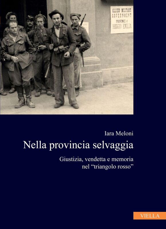 Nella provincia selvaggia Giustizia, vendetta e memoria nel “triangolo rosso”