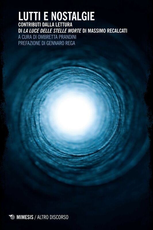 Lutti e nostalgie Contributi dalla lettura di La luce delle stelle morte di Massimo Recalcati