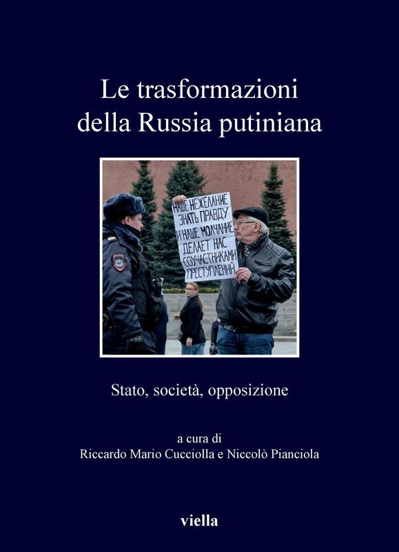 Le trasformazioni della Russia putiniana Stato, società, opposizione