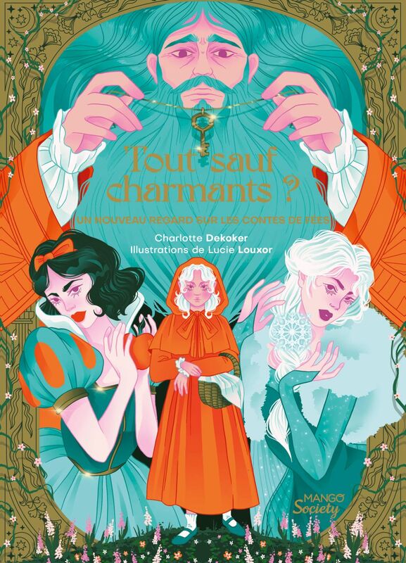 Tout sauf charmants ? Un nouveau regard sur les contes de fées