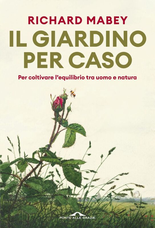 Il giardino per caso Per coltivare l’equilibrio tra uomo e natura