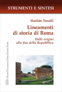 Lineamenti di storia di Roma. Dalle origini alla fine della Repubblica con QR Code per sitografia