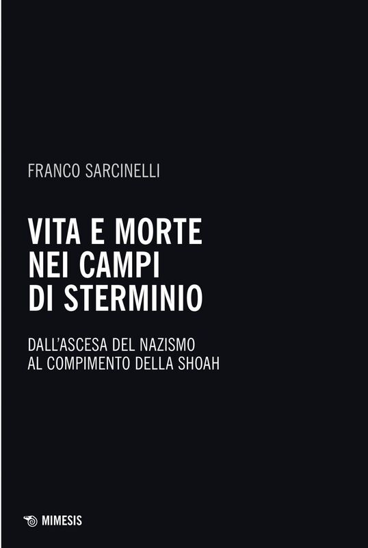 Vita e morte nei campi di sterminio