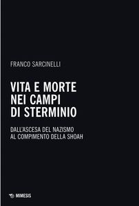 Vita e morte nei campi di sterminio