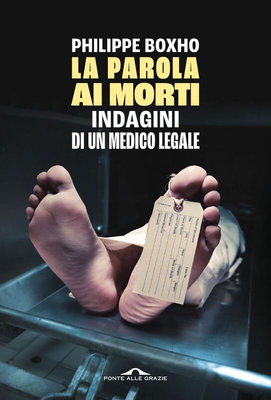 La parola ai morti Indagini di un medico legale