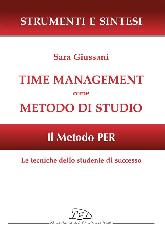 Time management come metodo di studio Il Metodo PER: Le tecniche dello studente di successo