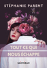 Tout ce qui nous échappe