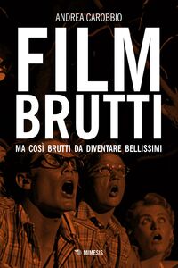 Film brutti Ma così brutti da diventare bellissimi