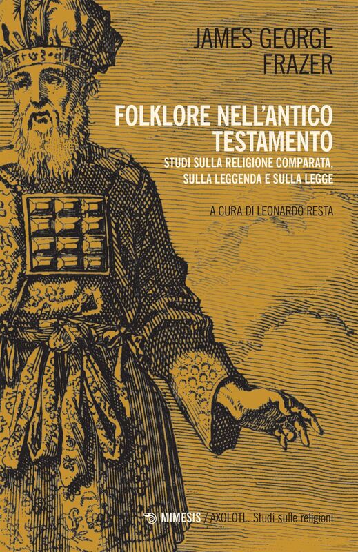 Folklore nell’Antico Testamento Studi sulla religione comparata, sulla leggenda e sulla Legge