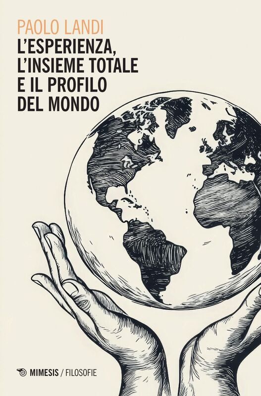 L’esperienza, l’insieme totale e il profilo del mondo