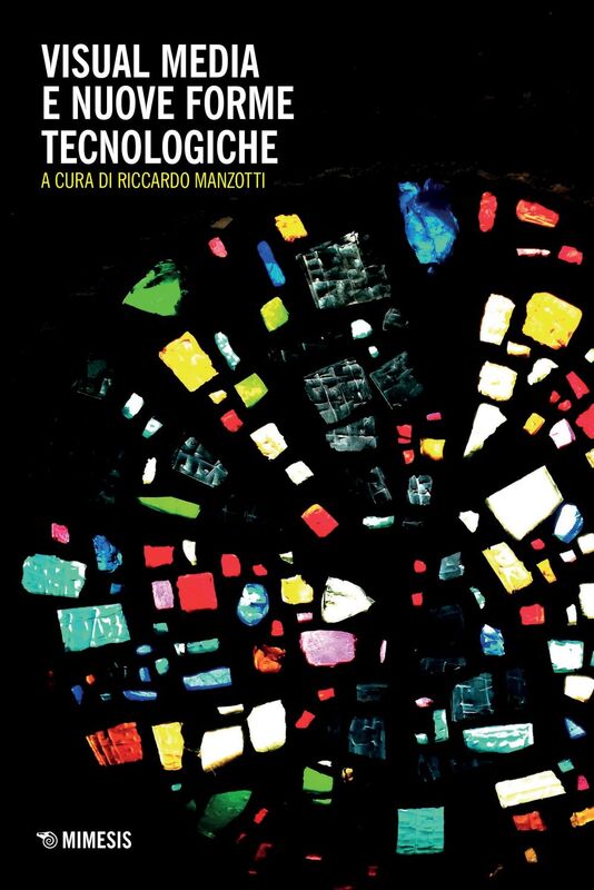 Visual media e nuove forme tecnologiche Atti del convegno “Visual, Media e Nuove Forme Tecnologiche” (13 dicembre 2022)