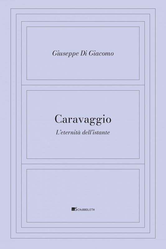 Caravaggio L'eternità dell'istante