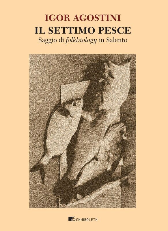 Il settimo pesce Saggio di folkbiology in Salento