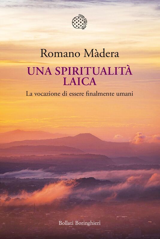 Una spiritualità laica La vocazione a essere finalmente umani