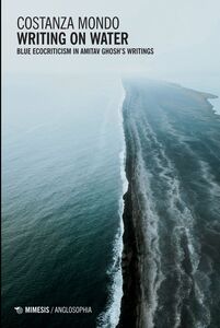 Writing on Water Blue Ecocriticism in Amitav Ghosh’s Writings