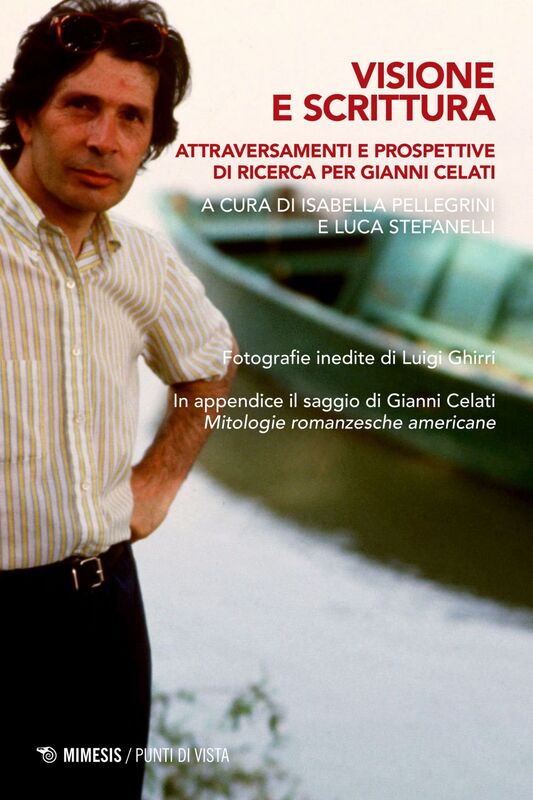 Visione e scrittura Attraversamenti e prospettive di ricerca per Gianni Celati