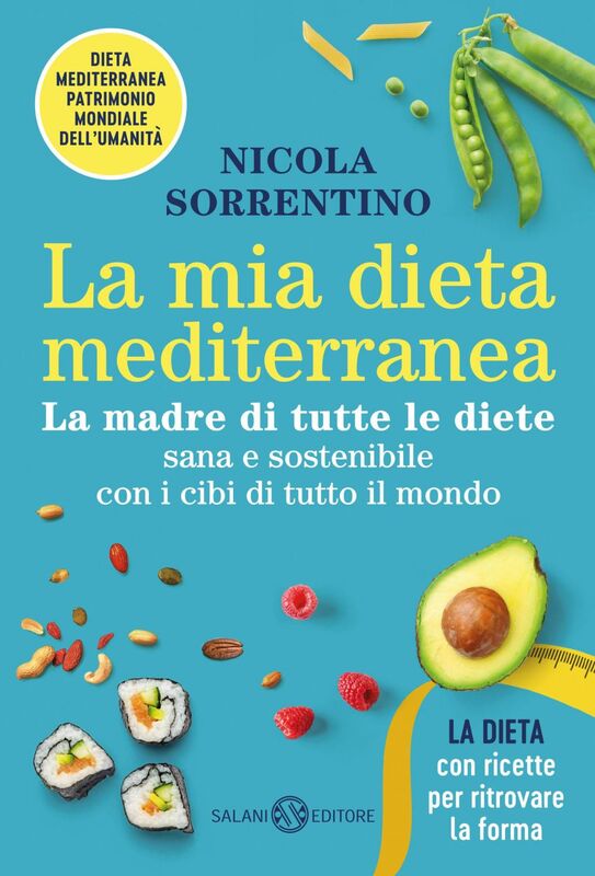 La mia Dieta Mediterranea La madre di tutte le diete