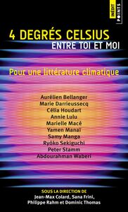 4 Degrés Celsius entre toi et moi Pour une littérature climatique