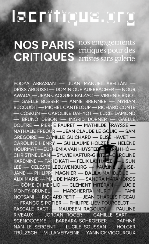 Nos paris critiques Les engagements des critiques de la revue lacritique.org pour des artistes sans galerie