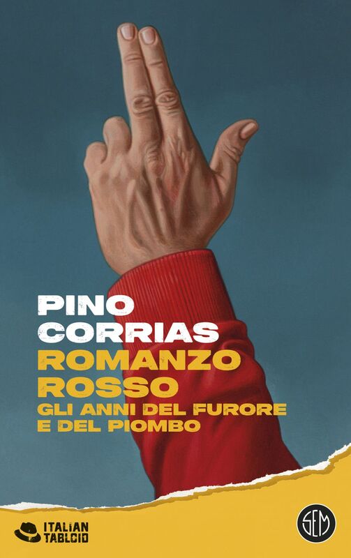 Romanzo rosso Gli anni del furore e del piombo