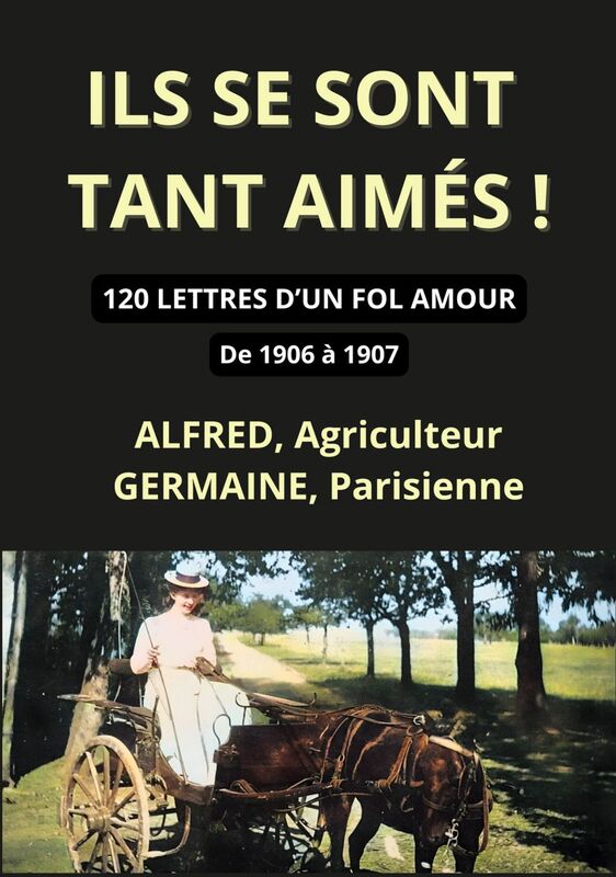 Ils se sont tant aimés 120 lettres d’un fol amour