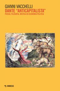 Dante "anticapitalista" Poesia, filosofia, mistica ed economia politica