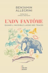 L'ADN FANTÔME QUAND L'INVISIBLE LAISSE DES TRACES