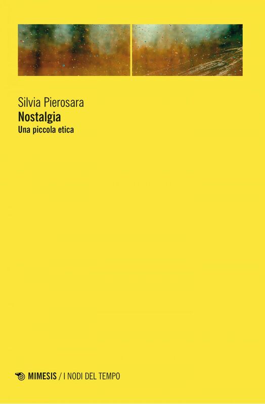 Nostalgia Una piccola etica