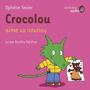 Crocolou aime sa nounou