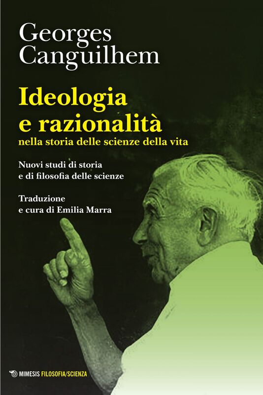 Ideologia e razionalità nella storia delle scienze della vita Nuovi studi di storia e di filosofia delle scienze