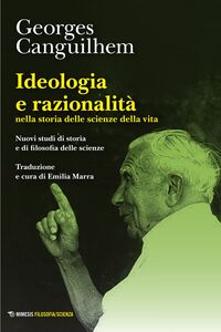 Ideologia e razionalità nella storia delle scienze della vita Nuovi studi di storia e di filosofia delle scienze