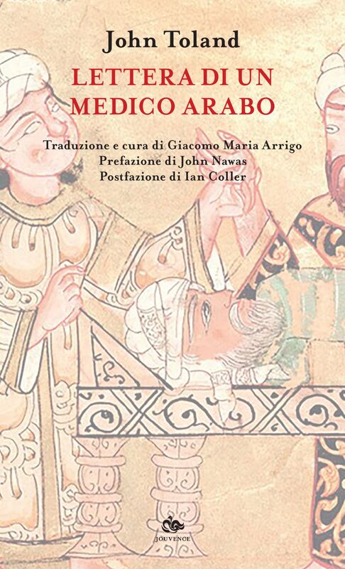 Lettera di un medico arabo a un famoso professore dell’Università di Halle in Sassonia, riguardo all’uso delle armi da parte di Maometto, al suo sposare molte mogli, all’avere concubine e al suo paradiso