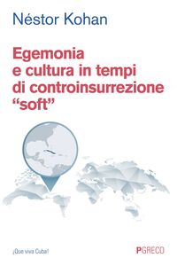 Egemonia e cultura in tempi di controinsurrezione “soft”