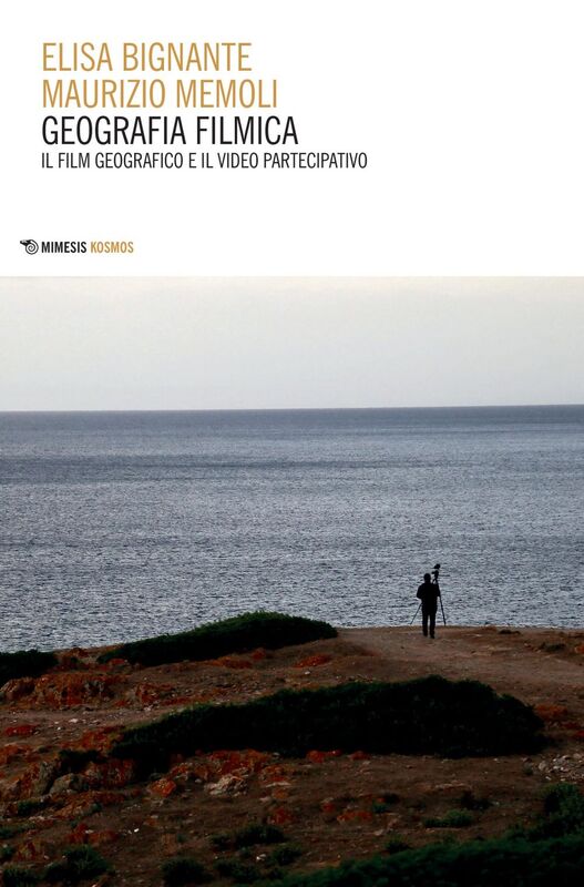 Geografia filmica Il film geografico e il video partecipativo
