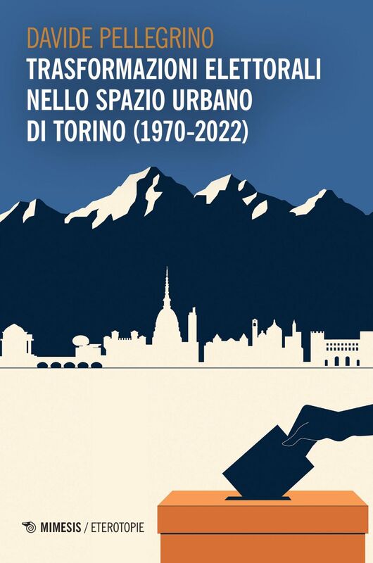 Trasformazioni elettorali nello spazio urbano di Torino (1970-2022)