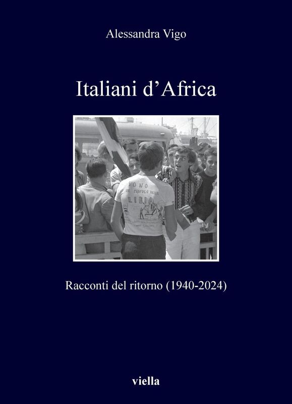 Italiani d’Africa Racconti del ritorno (1940-2024)