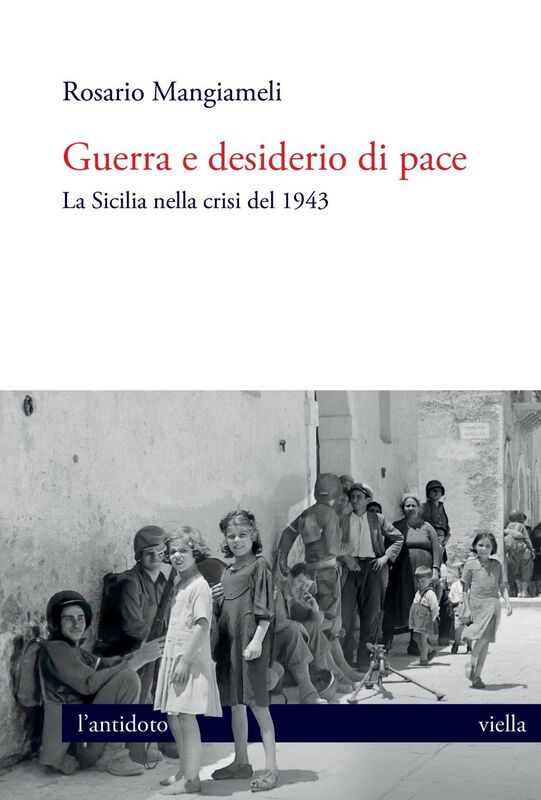 Guerra e desiderio di pace La Sicilia nella crisi del 1943