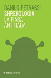 Shrekologia La fiaba antifiaba