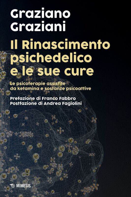 Il Rinascimento psichedelico e le sue cure Le psicoterapie assistite da ketamina e sostanze psicoattive