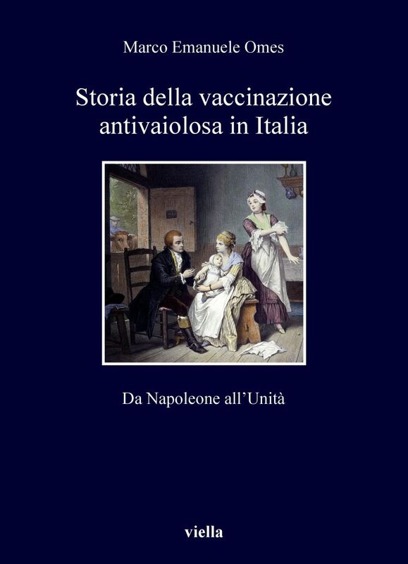 Storia della vaccinazione antivaiolosa in Italia Da Napoleone all’Unità
