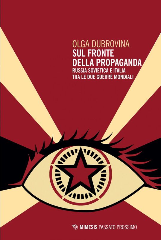 Sul fronte della propaganda Russia sovietica e Italia tra le due guerre mondiali