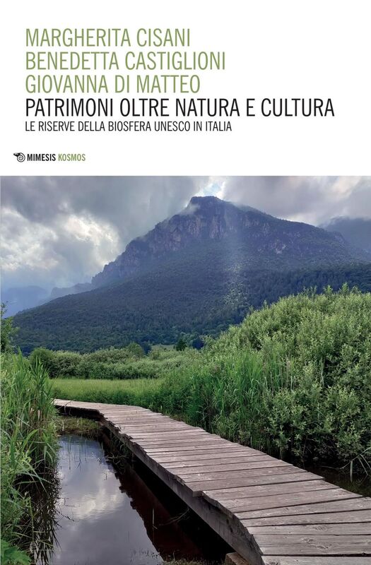 Patrimoni oltre natura e cultura Le riserve della biosfera Unesco in Italia