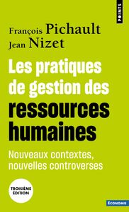 Les Pratiques de gestion des ressources humaines Nouveaux contextes, nouvelles controverses