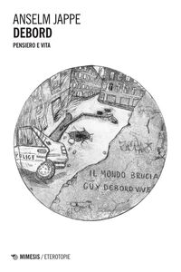 Debord Pensiero e vita