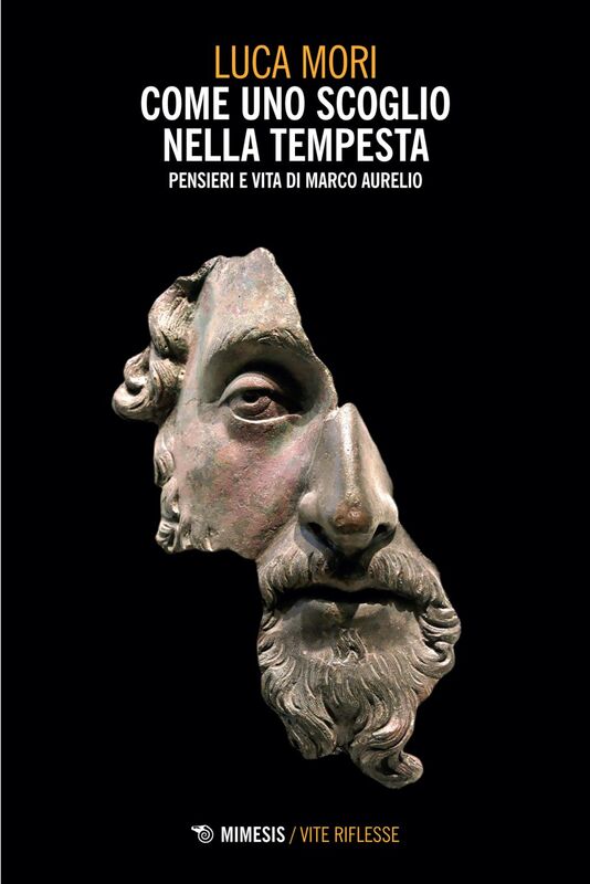 Come uno scoglio nella tempesta Pensieri e vita di Marco Aurelio