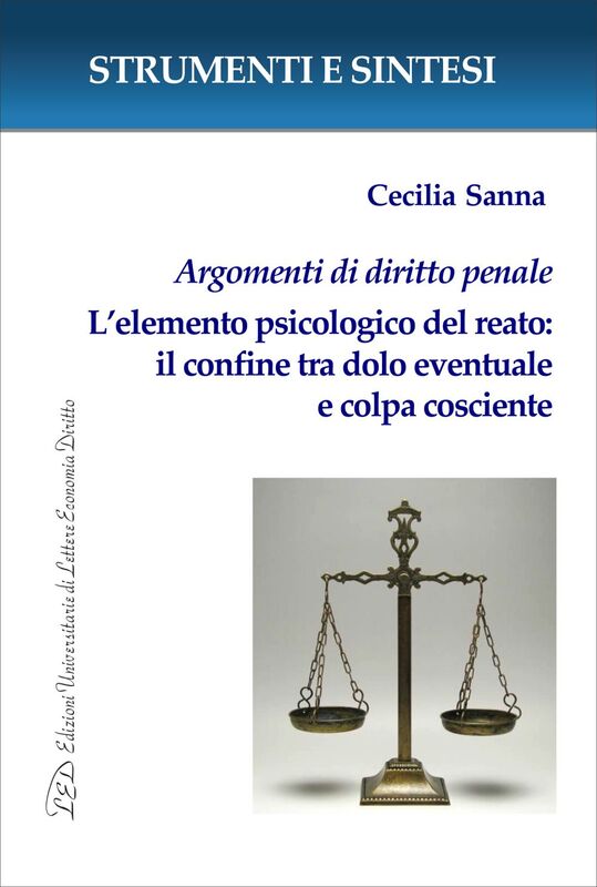 Argomenti di diritto penale. L’elemento psicologico del reato: il confine tra dolo eventuale e colpa cosciente con QR Code per sitografia