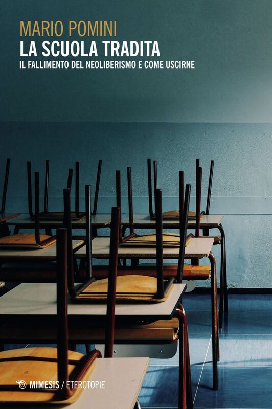 La scuola tradita Il fallimento del neoliberismo e come uscirne