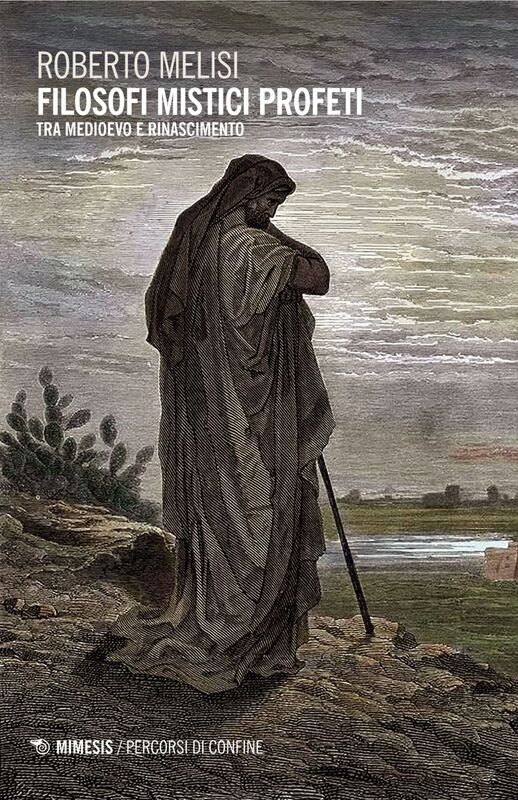 Filosofi Mistici Profeti Tra medioevo e rinascimento