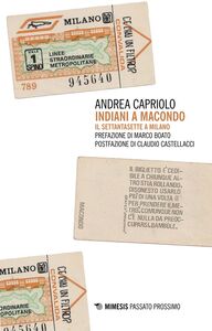 Indiani a Macondo Il Settantasette a Milano